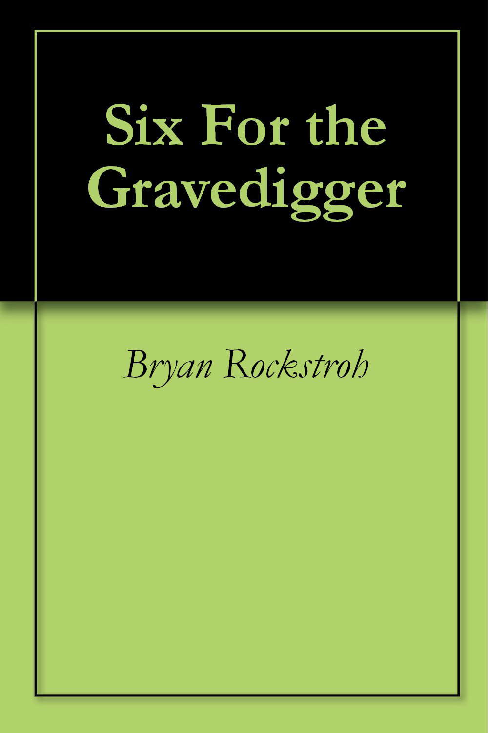 Six For the Gravedigger poster