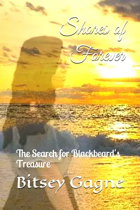 Shores of Forever: The Search for Blackbeard's Treasure (Book) poster