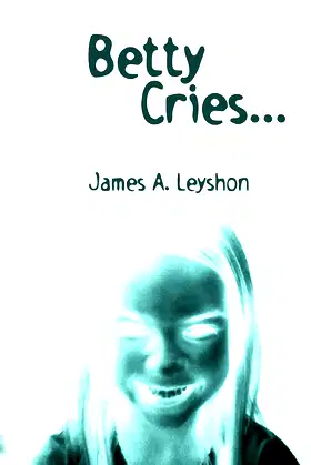 Betty Cries...: A Jake St. Johns Novel (Anarchist Bookstore Adventures) poster