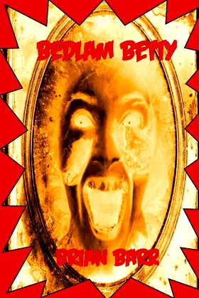 Bedlam Betty poster