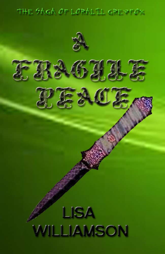 A Fragile Peace (Saga of Loralil Greyfox Book 3) poster