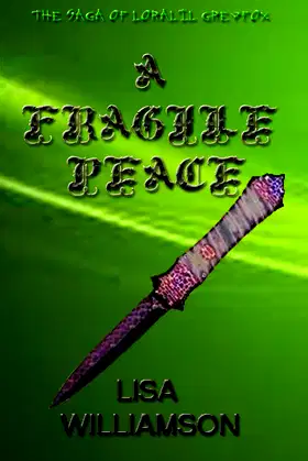 A Fragile Peace (Saga of Loralil Greyfox Book 3) poster