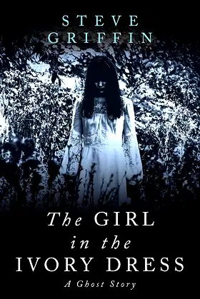 The Girl in the Ivory Dress: A Ghost Story (The Ghosts of Alice) poster