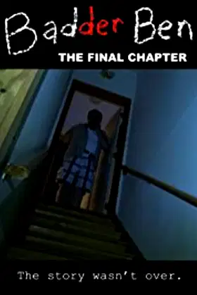 Badder Ben: The Final Chapter poster