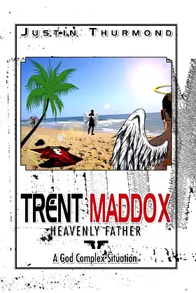 Trent Maddox: Heavenly Father a God Complex Situation poster