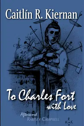 To Charles Fort, With Love [Trade Paperback] poster