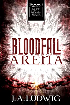 Bloodfall Arena (Blood Magic High Fantasy Series) poster