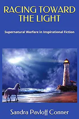 RACING TOWARD THE LIGHT: Supernatural Warfare in Inspirational Fiction poster