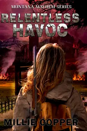 Relentless Havoc: Montana Mayhem Book 5 | America's New Apocalypse poster