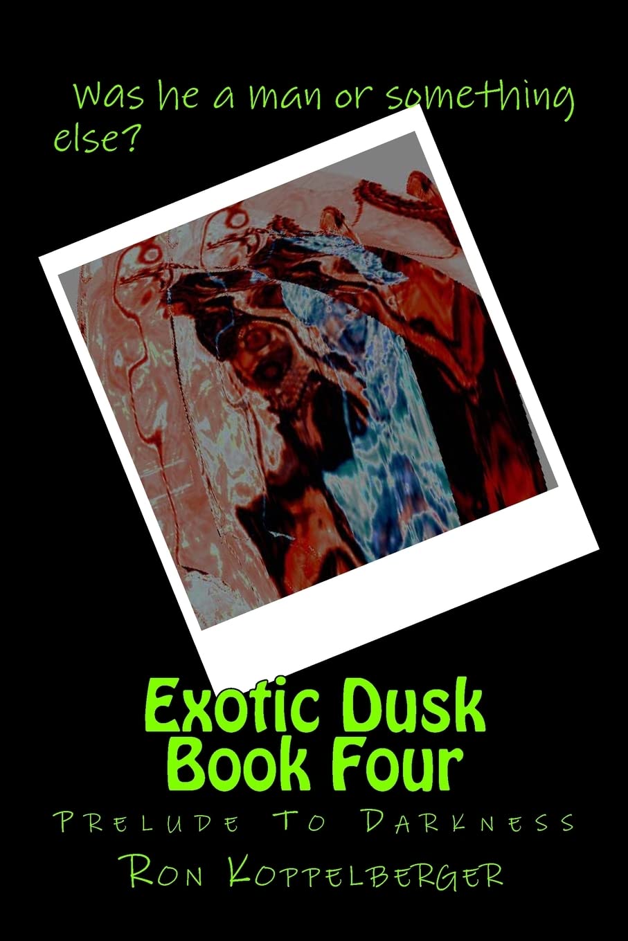 Exotic Dusk Book Four: Prelude To Darkness poster