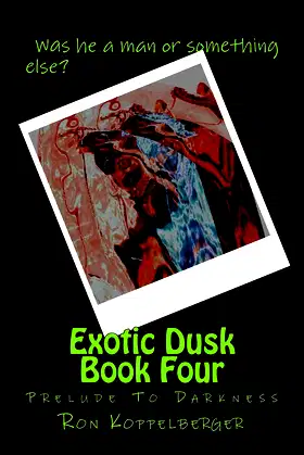 Exotic Dusk Book Four: Prelude To Darkness poster