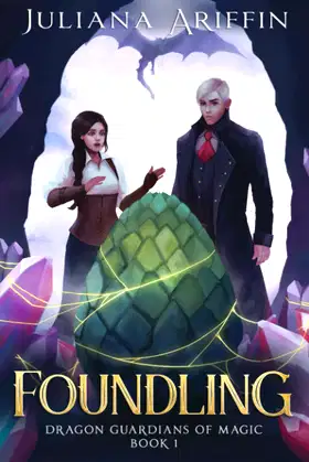 Foundling: An Epic Fantasy Adventure Series (Dragon Guardians of Magic 1) poster