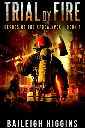 Trial by Fire (Heroes of the Apocalypse) poster