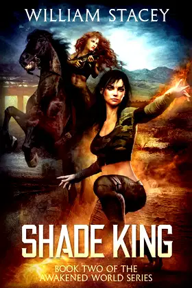 Shade King: An Urban Fantasy Military Adventure (The Awakened World) poster