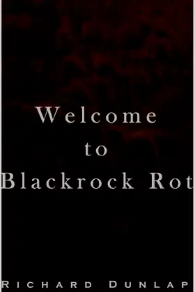 Welcome to Blackrock Rot poster