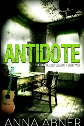 Antidote (Red Plague Trilogy Book 2): Red Plague Trilogy #2 poster