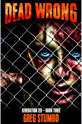 Dead Wrong (Generation Zed Book 3) poster