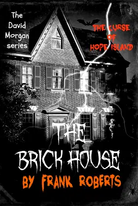 The Brick House: The curse of Hope Island (The David Morgan series Book 5) poster