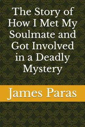 The Story of How I Met My Soulmate and Got Involved in a Deadly Mystery poster
