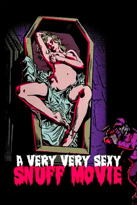 A Very Very Sexy Snuff Movie poster