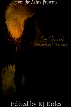 Old Scratch: Demon Tales & Devil Hells (From the Ashes presents) poster
