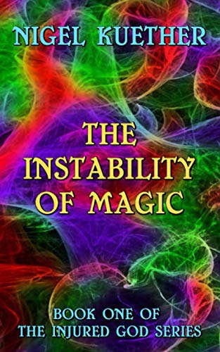 The Instability of Magic (Injured God) poster