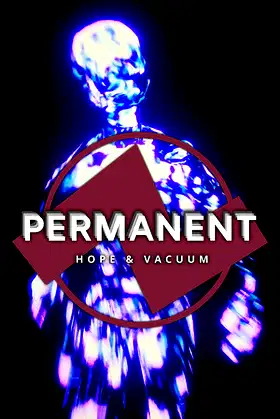 Permanent: Hope & Vacuum poster