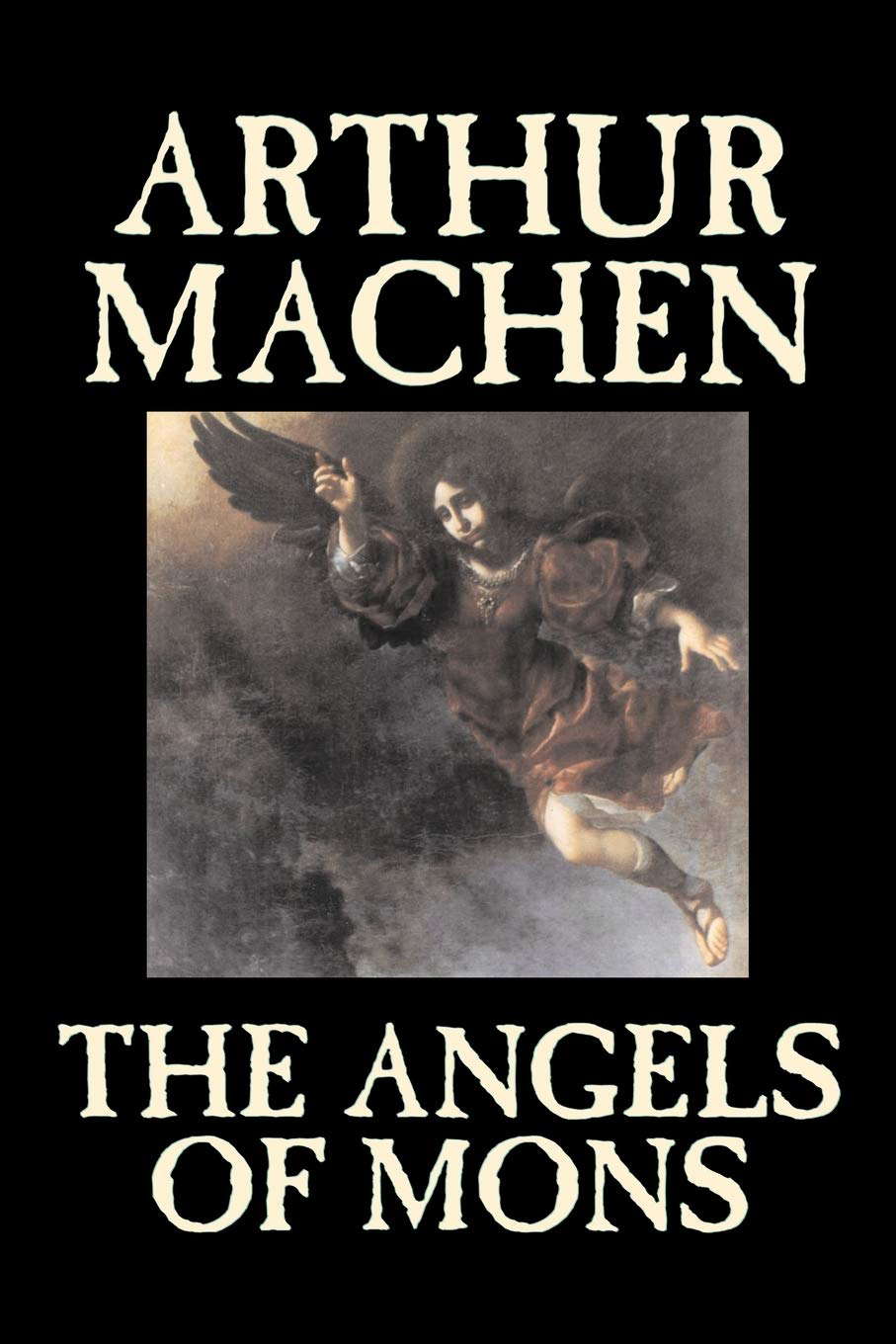 The Angels of Mons by Arthur Machen, Fiction, Fantasy, Classics, Horror poster