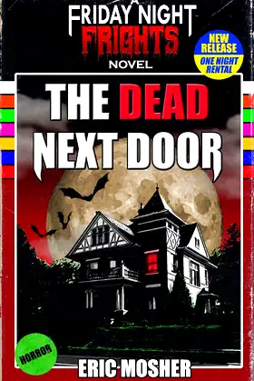 The Dead Next Door (Friday Night Frights) poster