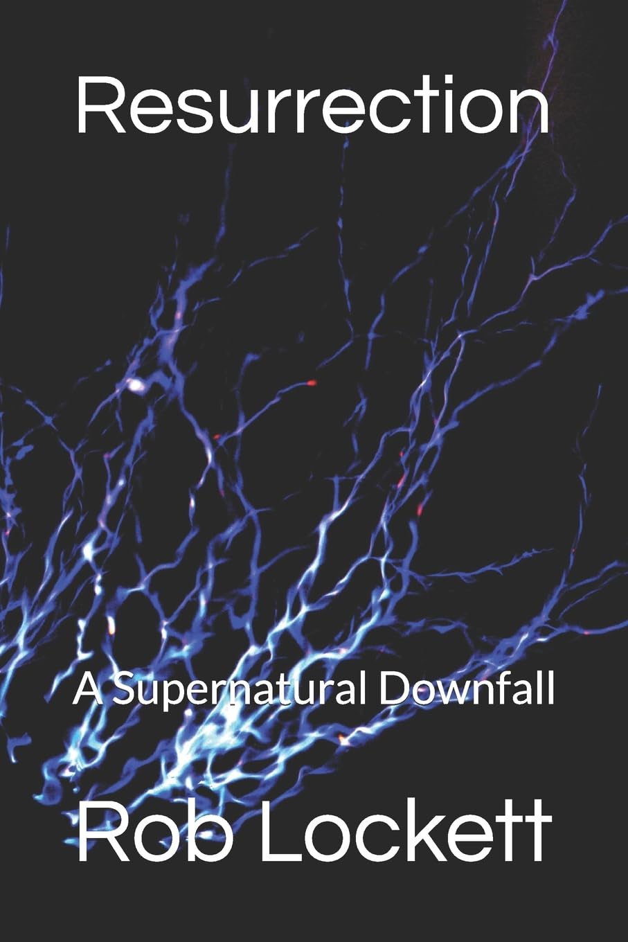 Resurrection: A Supernatural Downfall poster