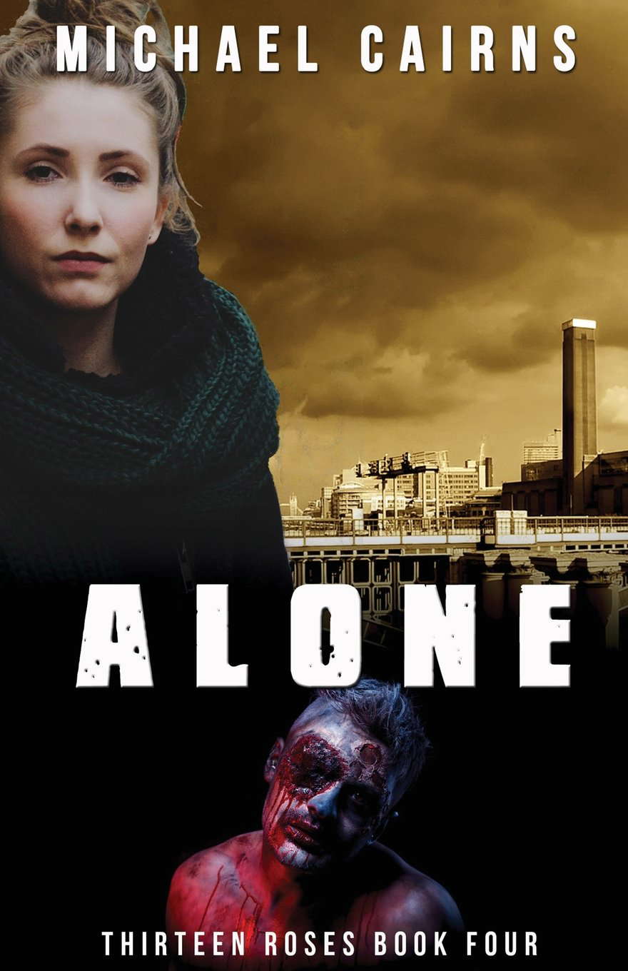 Thirteen Roses, Book Four: Alone: An Apocalyptic Zombie Saga poster