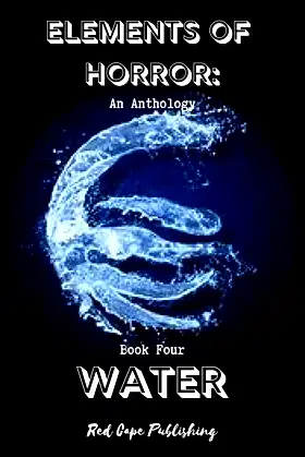 Elements of Horror: Water: Book Four poster