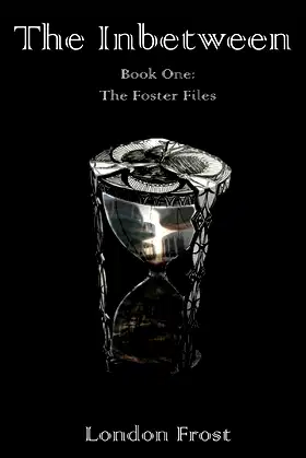 The Inbetween: Book One of The Foster Files poster