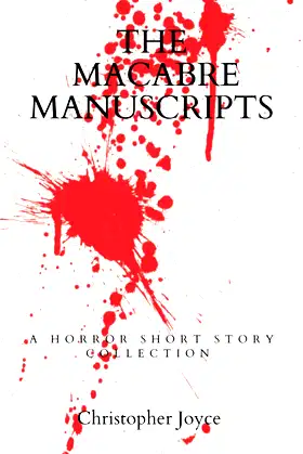 The Macabre Manuscripts: A horror short story collection poster