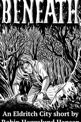 Beneath (Eldritch City Shorts Book 1) poster