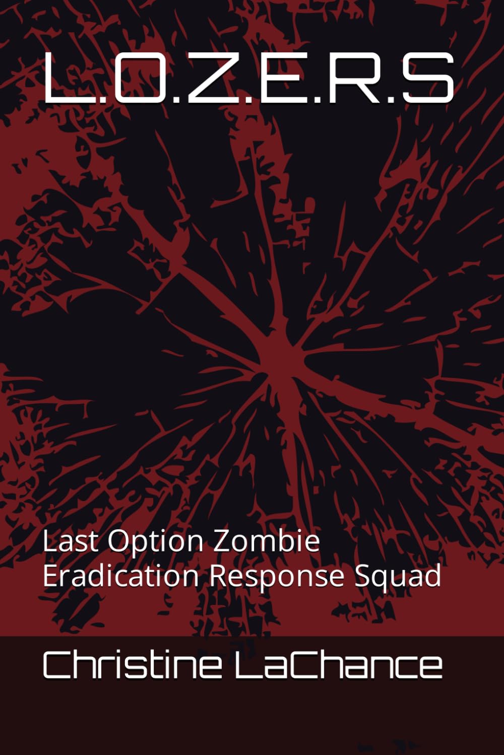 L.O.Z.E.R.S: Last Option Zombie Eradication Response Squad poster