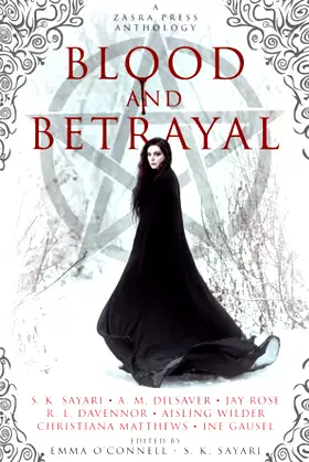 Blood and Betrayal: A Zasra Press Anthology poster