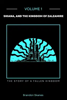 Shiana, and the Kingdom of Zalzamire (Kingdoms of Zalzamire Book 1) poster