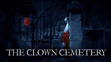 The Clown Cemetery - A No Sleep Horror Story - Based On Real Events poster