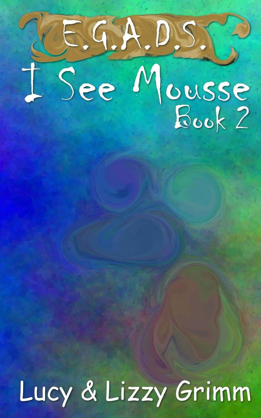 I See Mousse (E.g.a.d.s.) poster