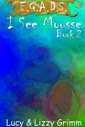 I See Mousse (E.g.a.d.s.) poster
