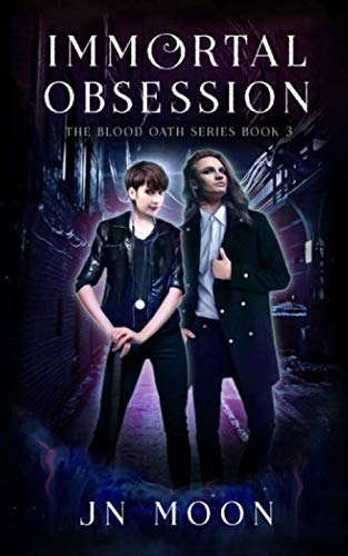 Immortal Obsession: Kickass Heroine Romance (The Blood Oath Series) poster
