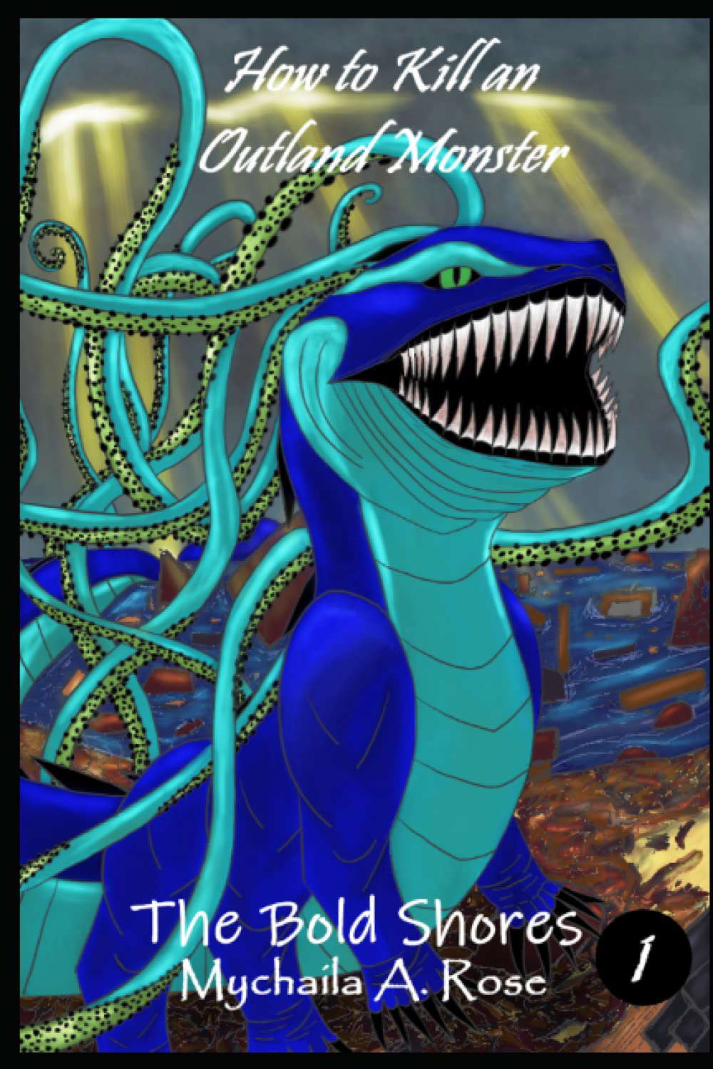 How To Kill an Outland Monster: Story 1: The Bold Shores poster