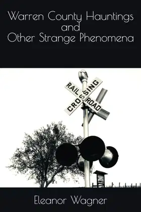 Warren County Hauntings and Other Strange Phenomena poster