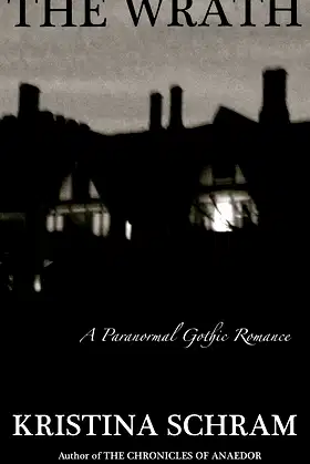 The Wrath: A Paranormal Gothic Romance poster