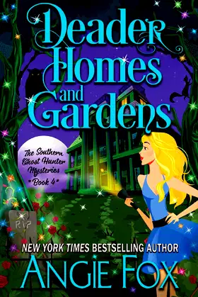 Deader Homes and Gardens (Southern Ghost Hunter Mysteries) poster