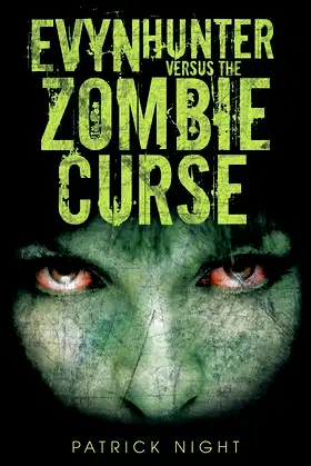 Evyn Hunter versus the Zombie Curse poster