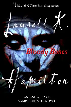 Bloody Bones: An Anita Blake, Vampire Hunter Novel poster
