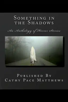 Something in the Shadows: An Anthology of Horror Stories poster