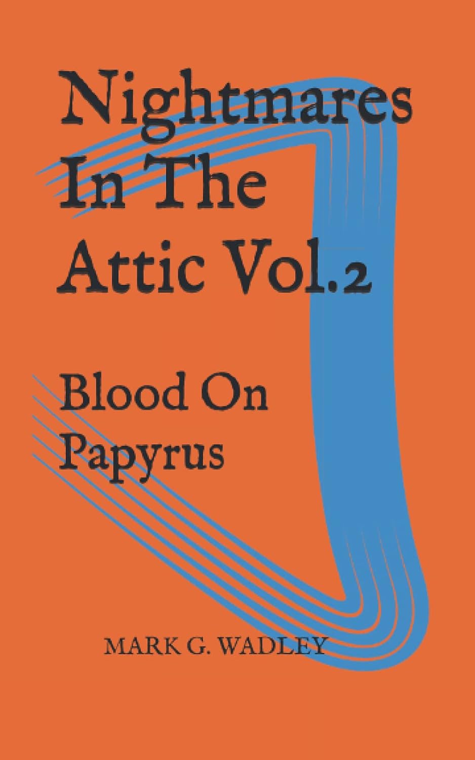 Nightmares In The Attic Vol.2: Blood On Papyrus poster